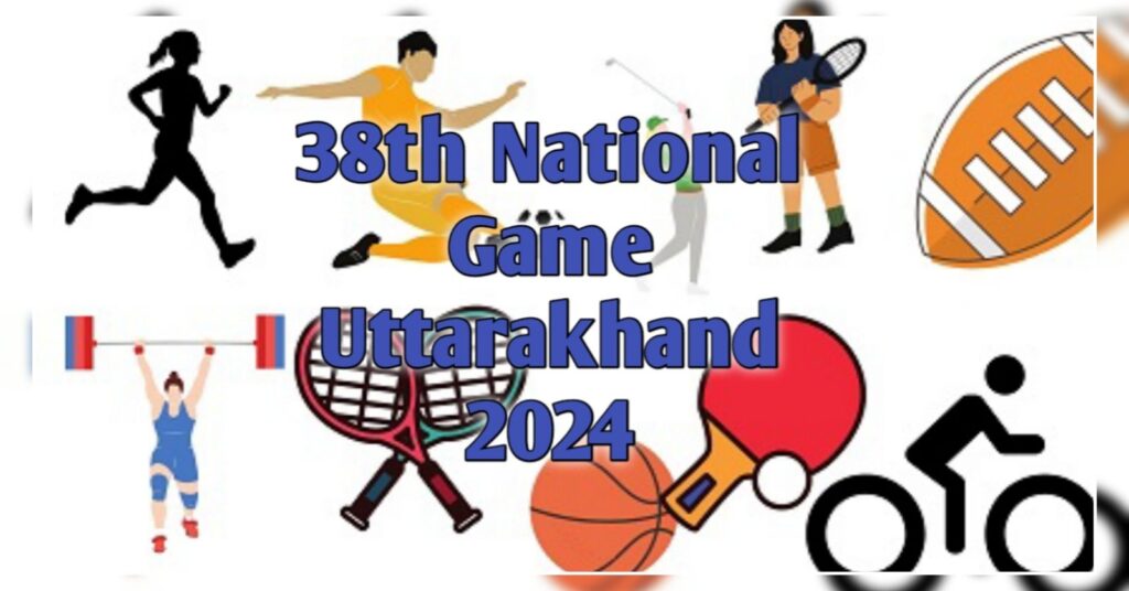 38th National Game Uttarakhand 2024