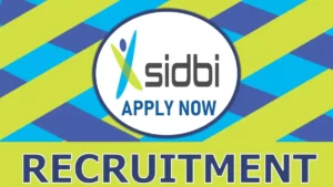 SIDBI Grade A Recruitment. Hillvani News